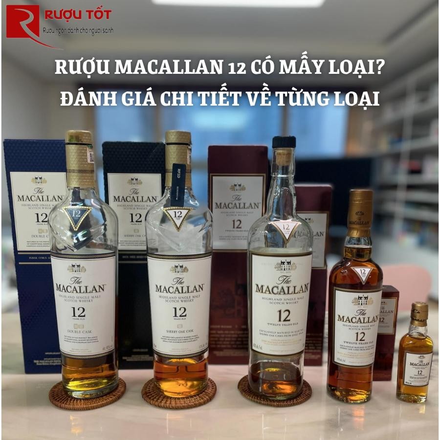 Rượu Macallan 12 Có Mấy Loại