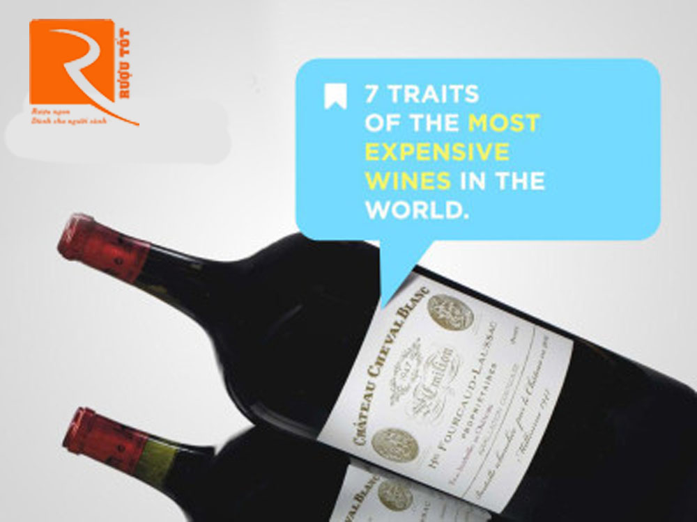 7 Đặc điểm của rượu vang đắt tiền nhất thế giới.
