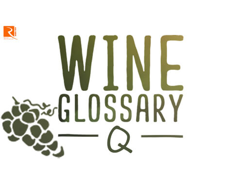 Tổng hợp một số thuật ngữ rượu vang trên nhãn bắt đầu bằng chữ Q.